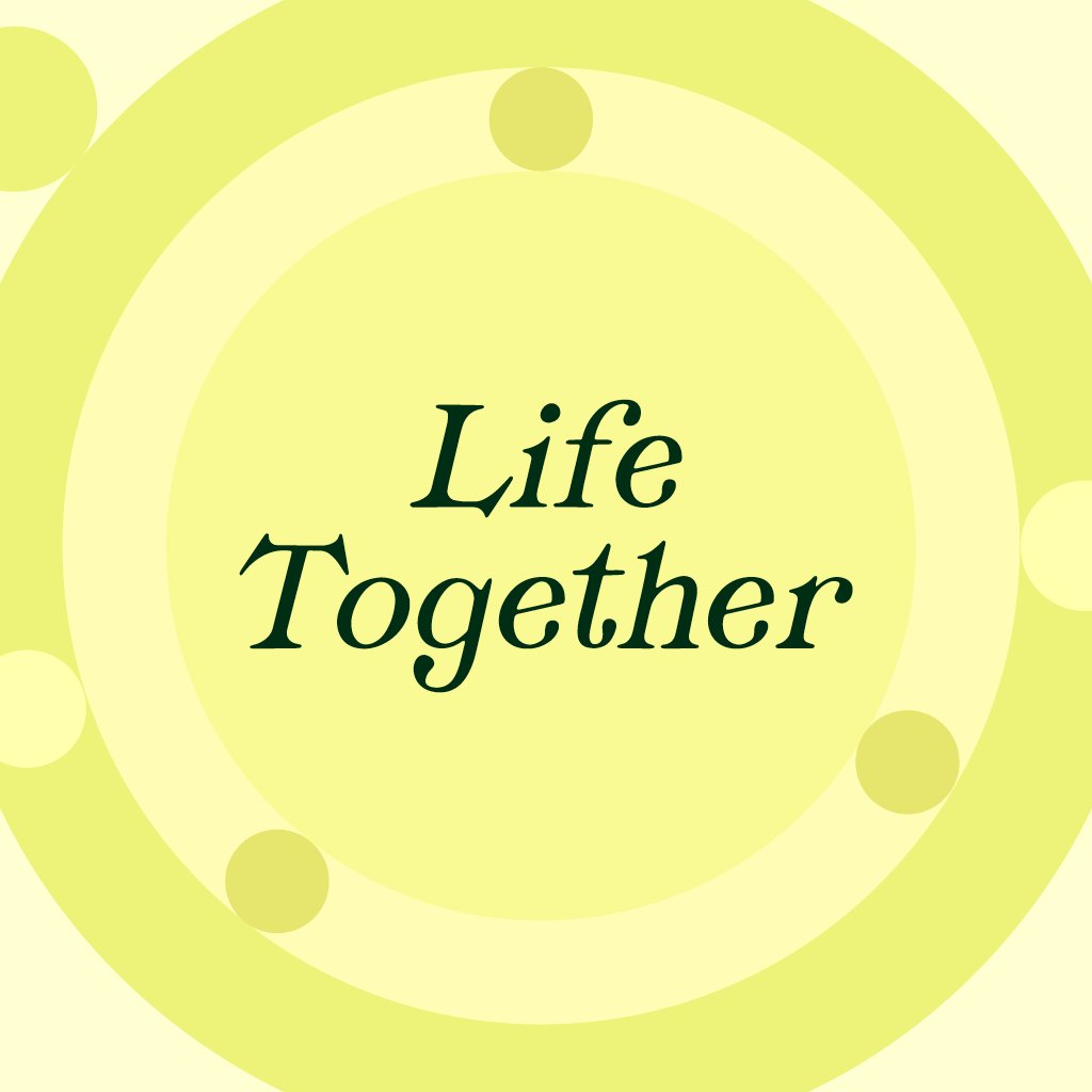 Life Together #1 - Love & Serve