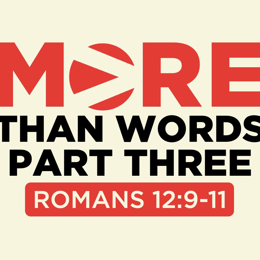 More Than Words - Part 3 | Romans 12:9-13 | July 21, 2024 episode artwork