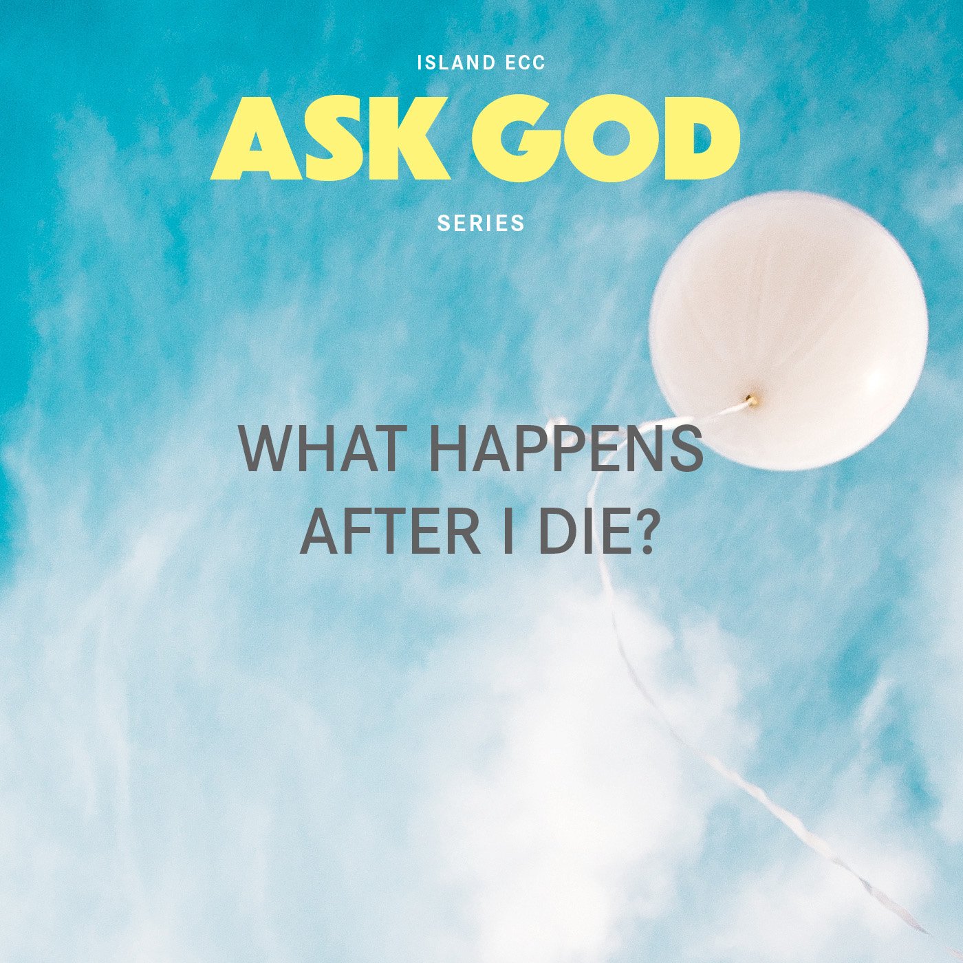 Ask God: What happens after I die? episode artwork