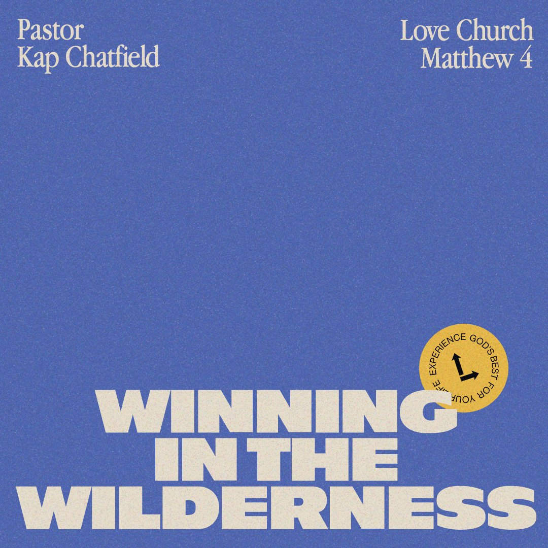 Winning in the Wilderness | Pastor Kap Chatfield | Matthew 4 Winning in the Wilderness | Pastor Kap Chatfield | Matthew 4