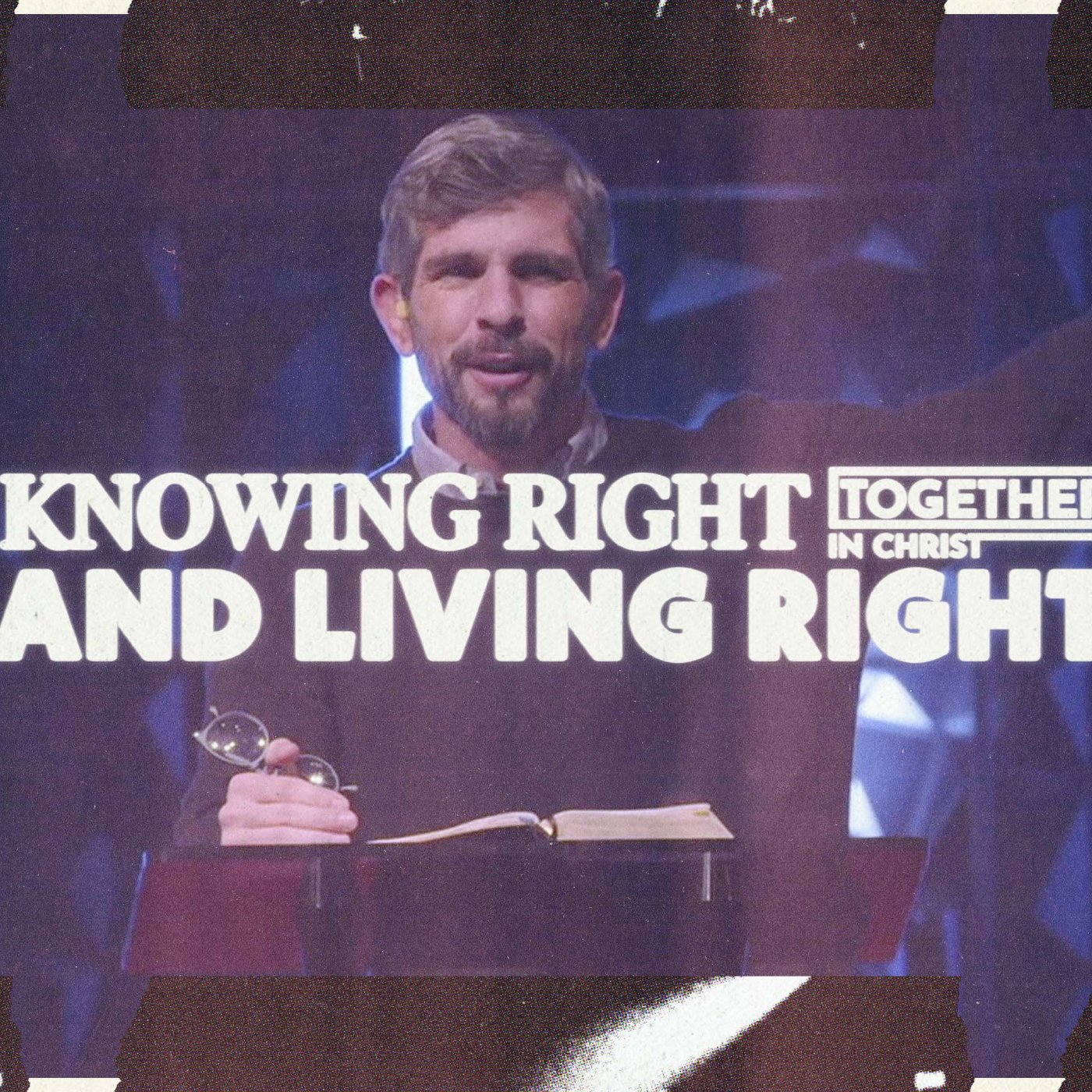 Knowing Right and Living Right (Part 1 - To One Another) // Ephesians 4:17-32 episode artwork
