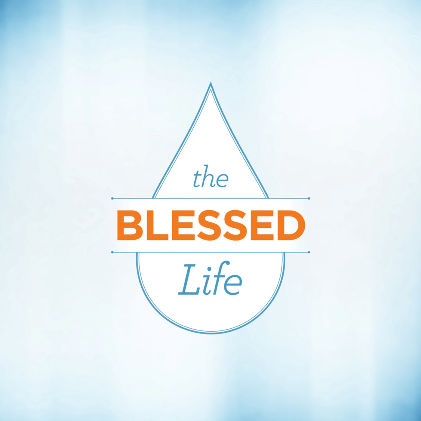 The Blessed Life | Week Three episode artwork