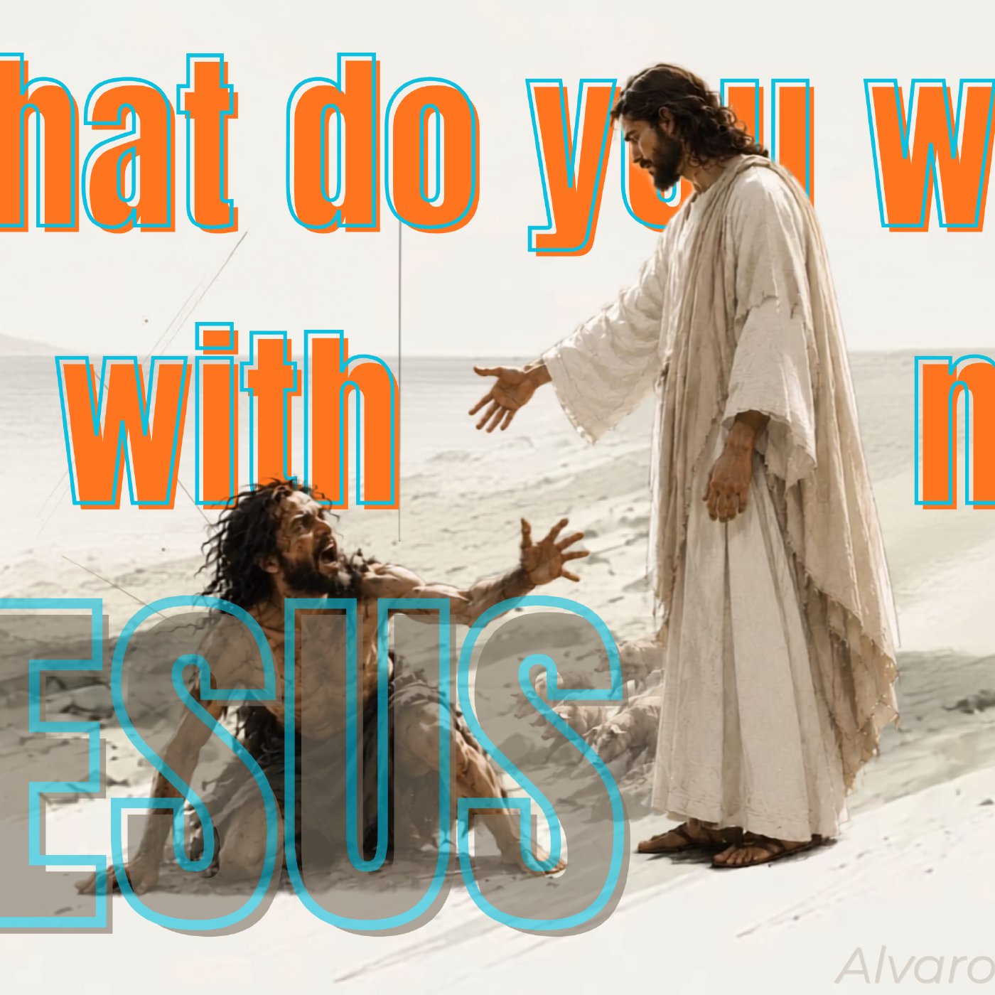 What do you want with me Jesus? episode artwork