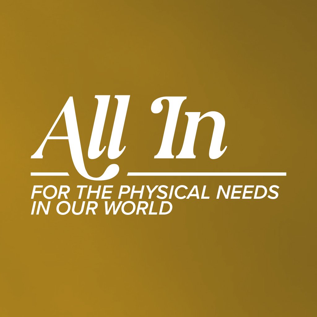 All In For The Physical Needs In Our World