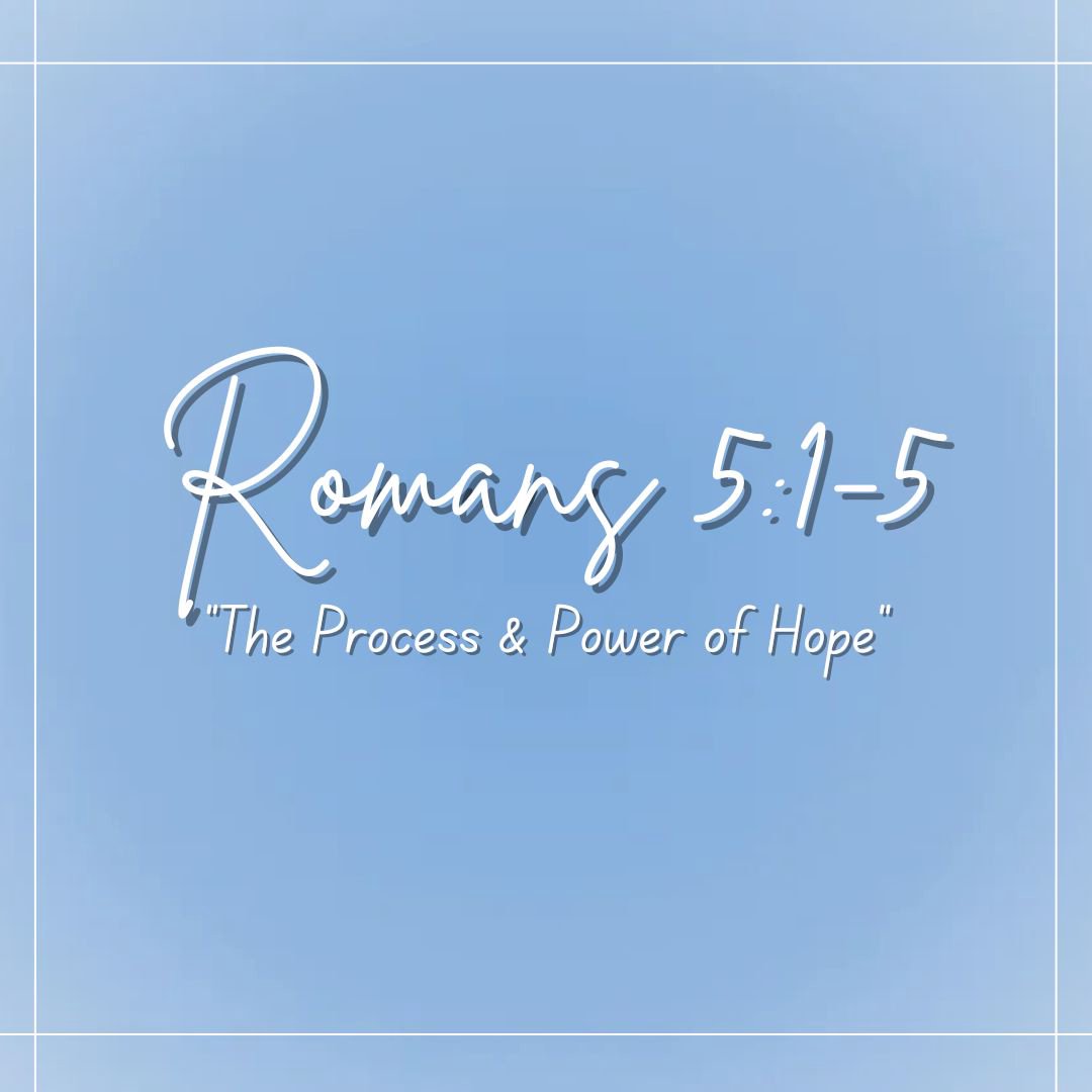 Romans 5:1-5 "The Process & Power of Hope" episode artwork