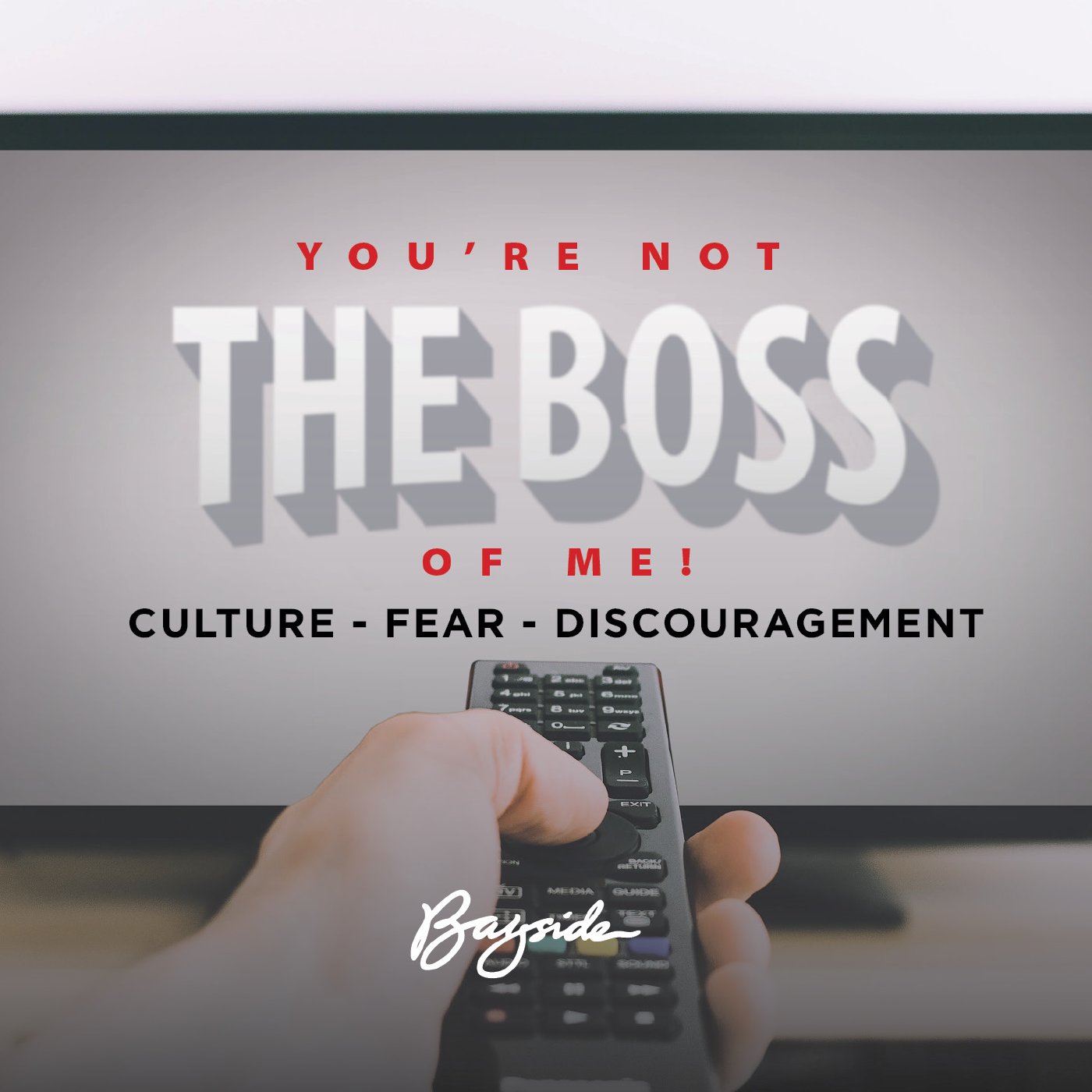 YOU ARE THE BOSS OF ME