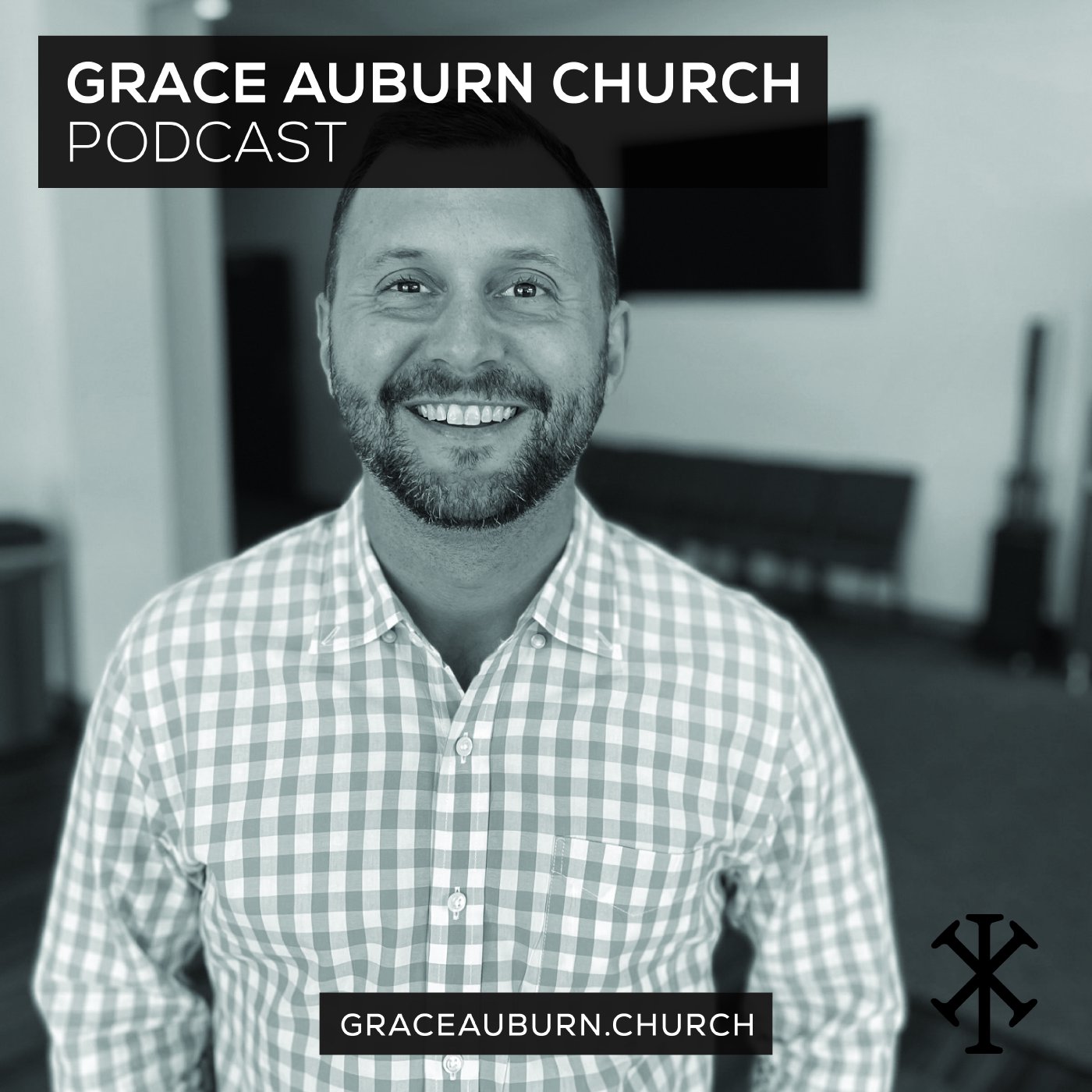 Grace Auburn Church Podcast