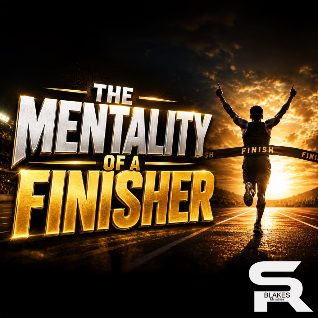 The Mentality of a Finisher | Bishop Samuel R. Blakes episode artwork