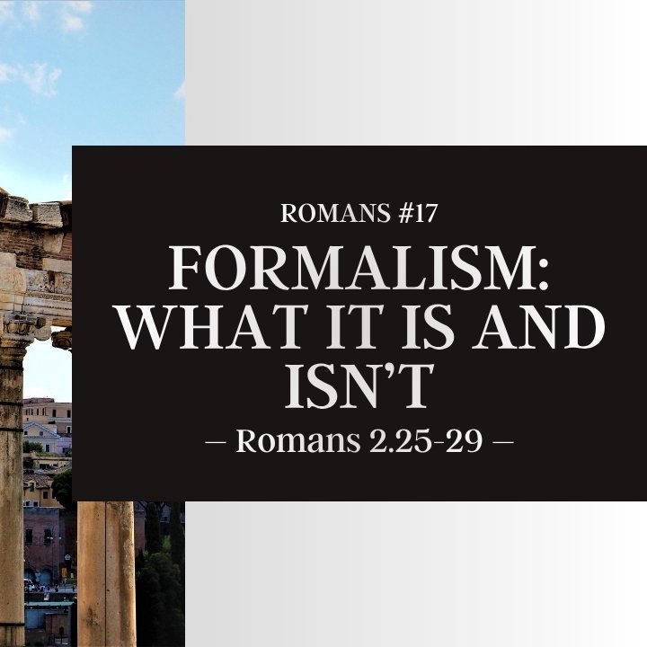 Formalism: What It Is and Isn't | Romans #17 episode artwork
