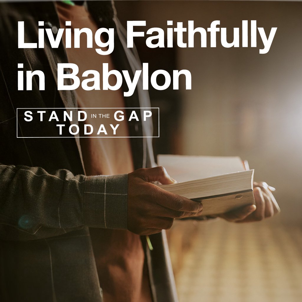 7/23/26 - Living Faithfully in Babylon episode artwork