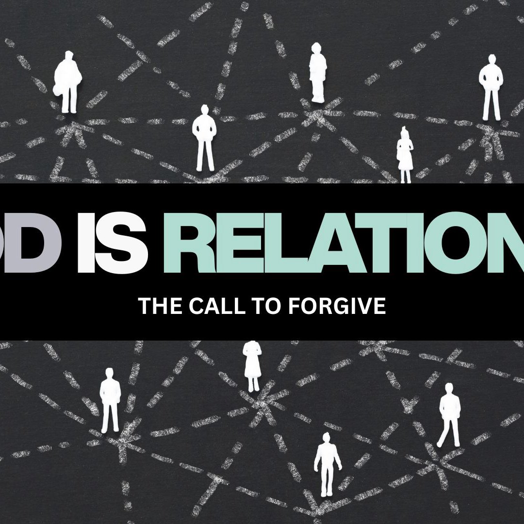 The Call To Forgive