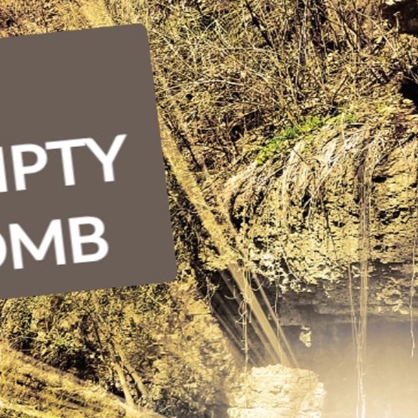 An Empty Tomb