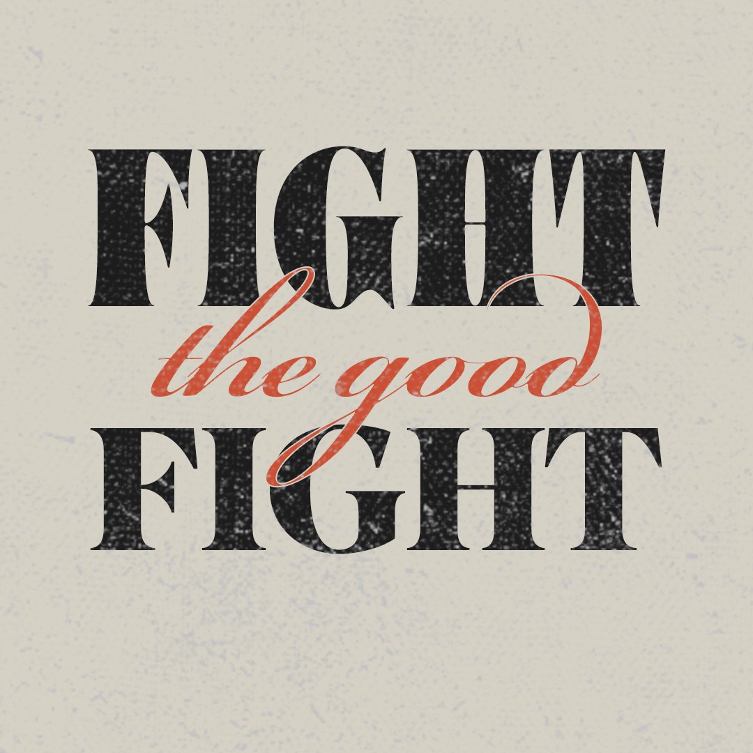 Fight the Good Fight