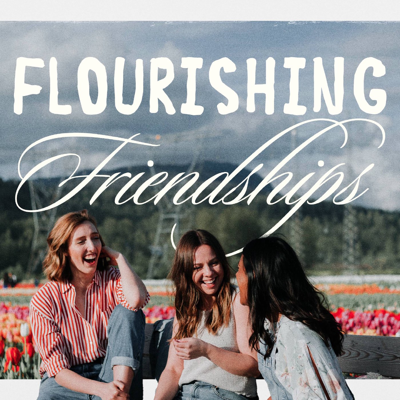 Flourishing Friendships - Pastor Sarah episode artwork