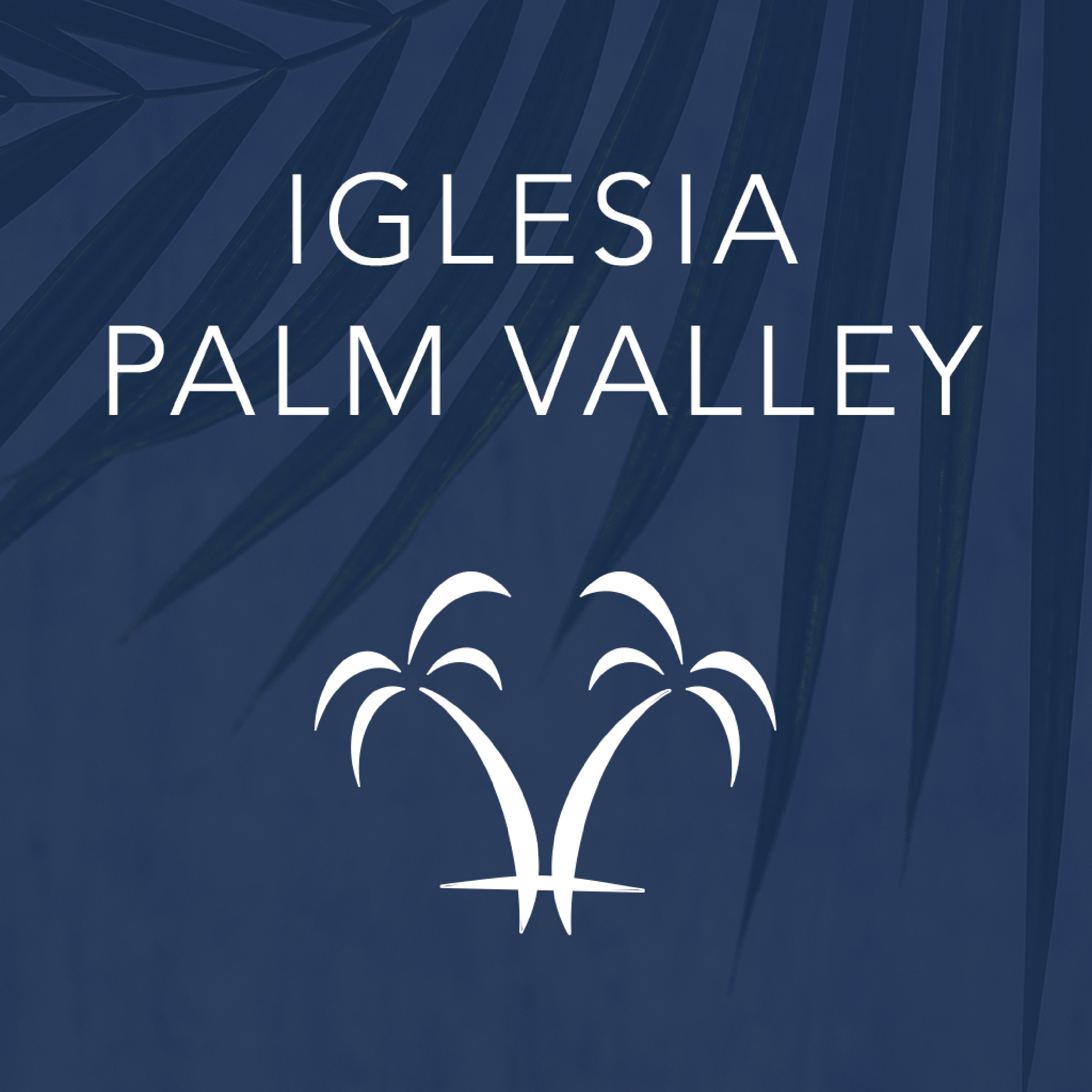 Mensajes de Iglesia Palm Valley 