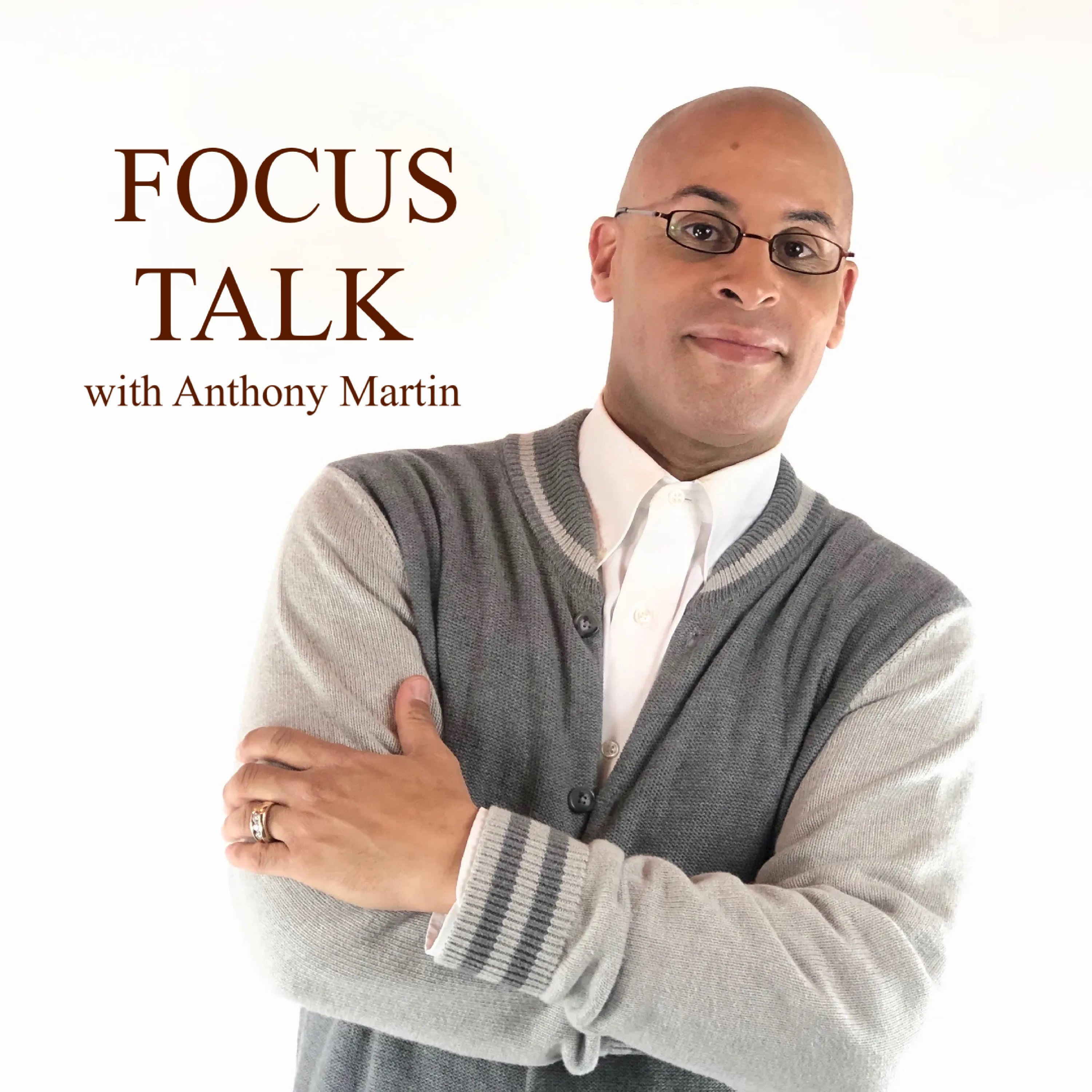 Focus Talk with Anthony Martin