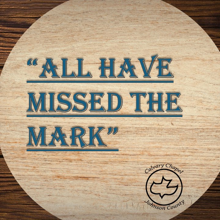 All Have Missed The Mark All Have Missed The Mark