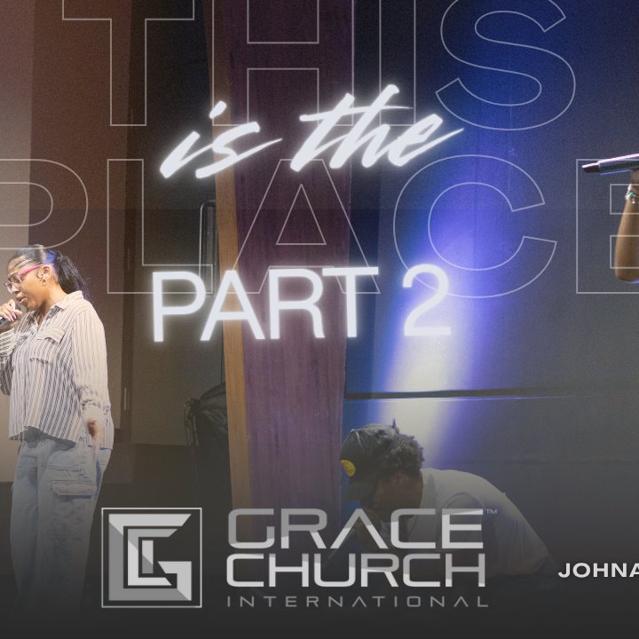 This is the Place (Pt. 2) | Bishop Johnathan Alvarado | Grace Church International episode artwork