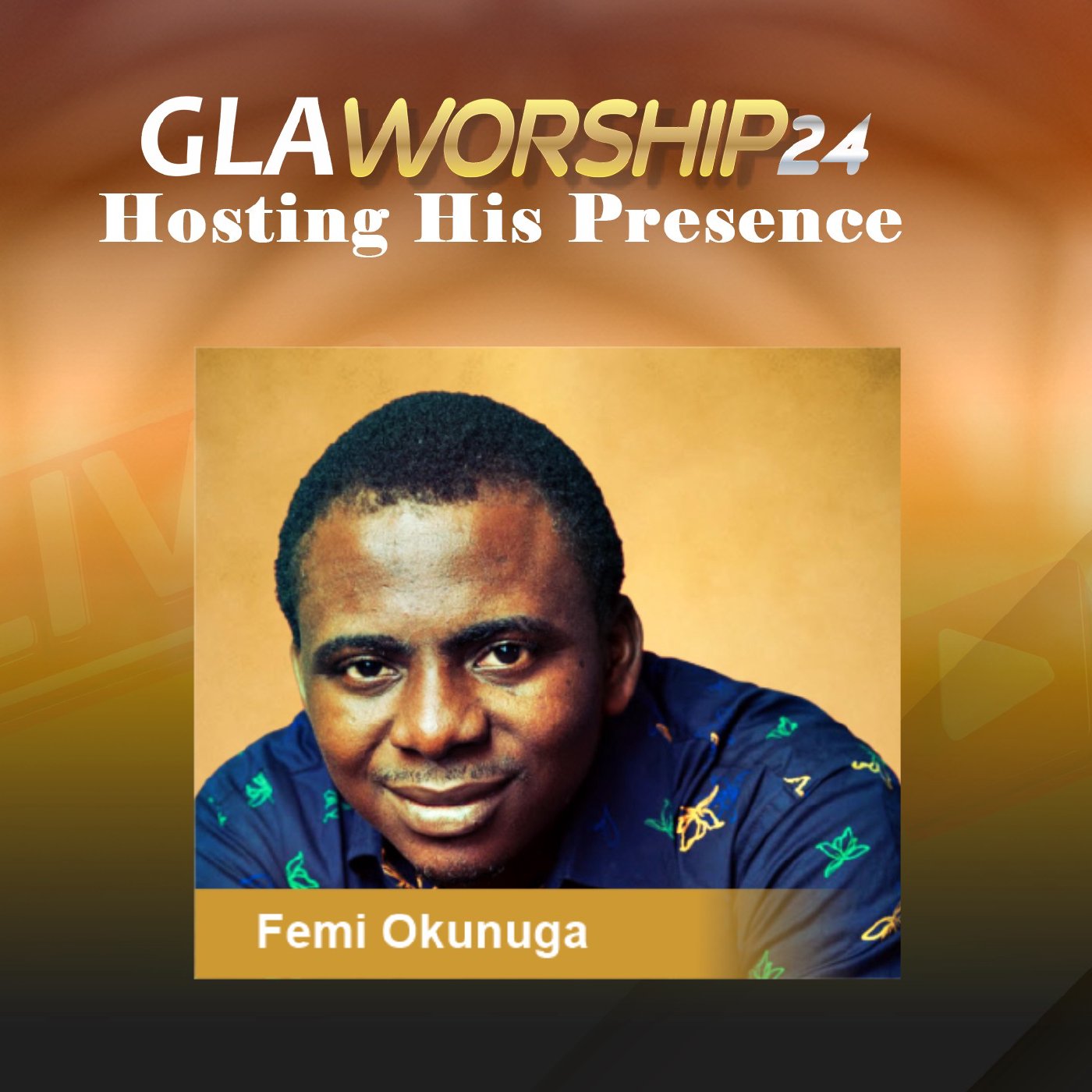 GLA Worship 24 with Femi Okunuga GLA Worship 24 with Femi Okunuga