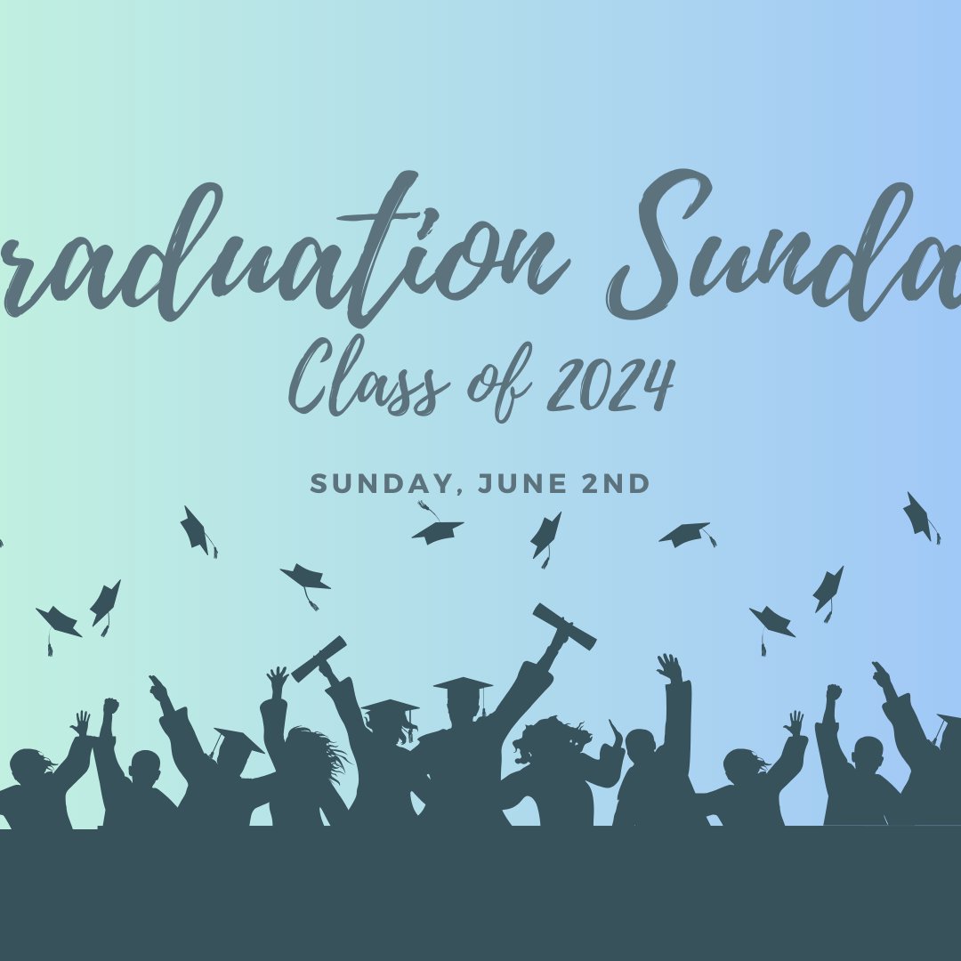 Graduation Sunday 2024