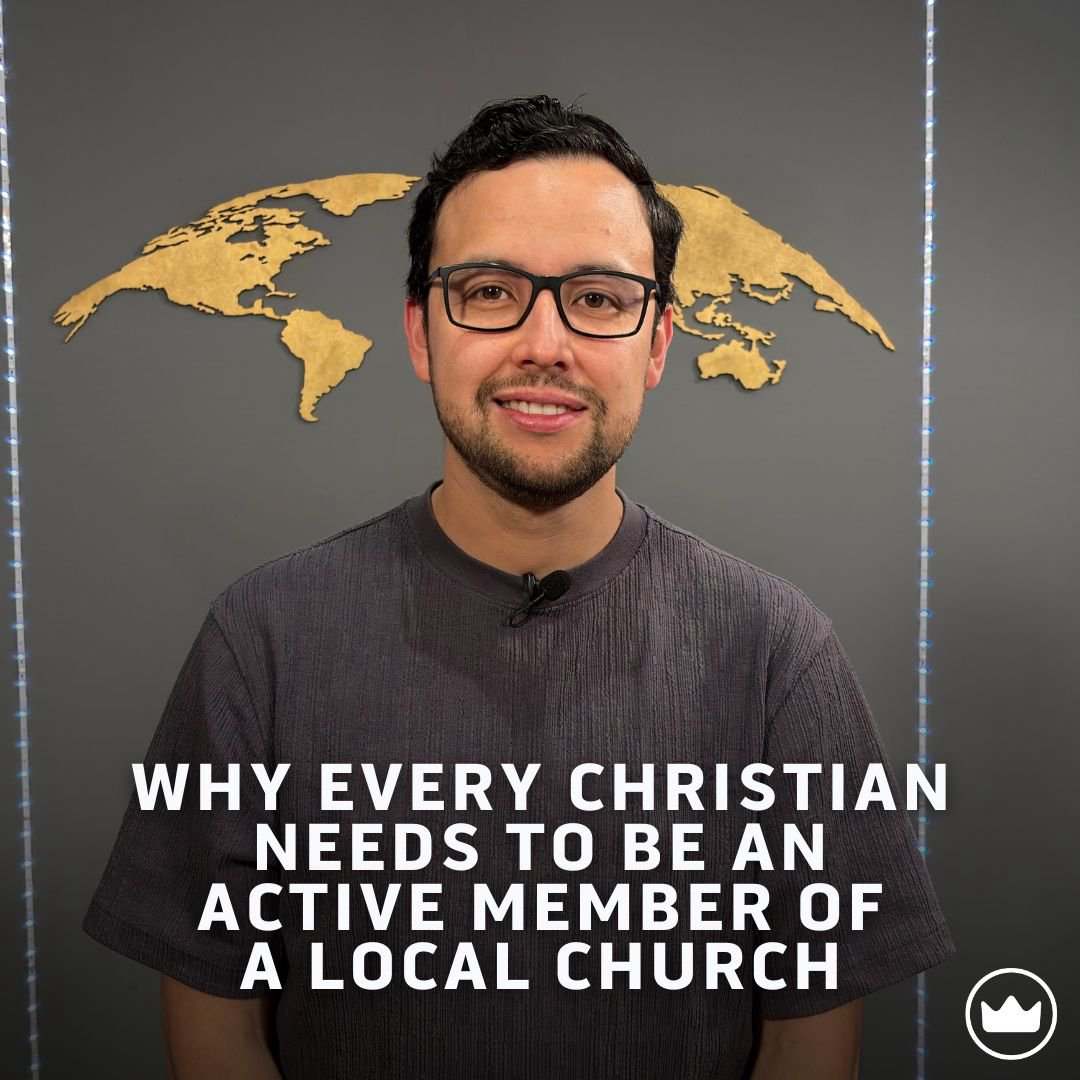 Why Every Christian Needs To Be An Active Member Of A Local Church Why Every Christian Needs To Be An Active Member Of A Local Church