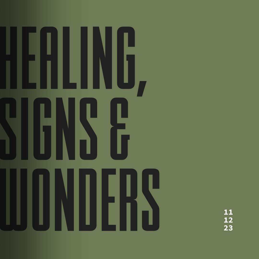 Healing, Signs & Wonders