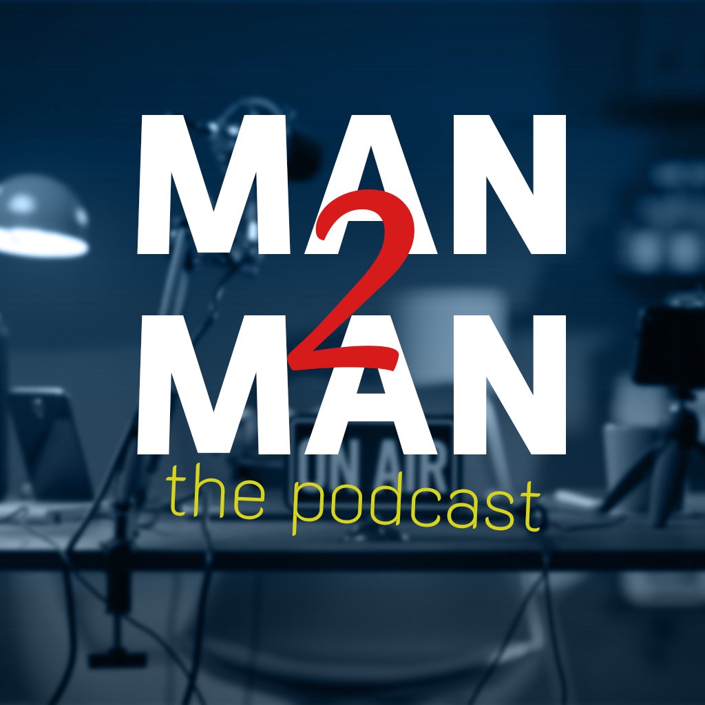 Man 2 Man the Podcast