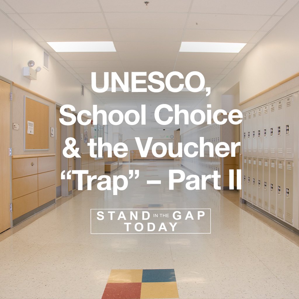 8/29/22 - UNESCO, School Choice, & The Voucher “Trap”