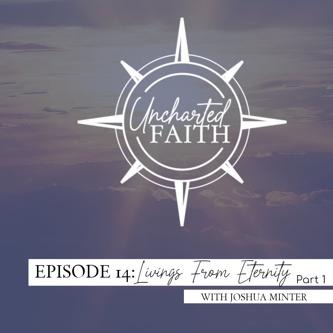 Episode 14: Living from Eternity - Part 1 episode artwork