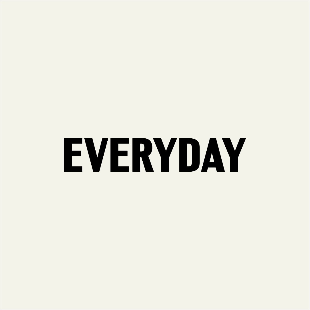 EVERYDAY
