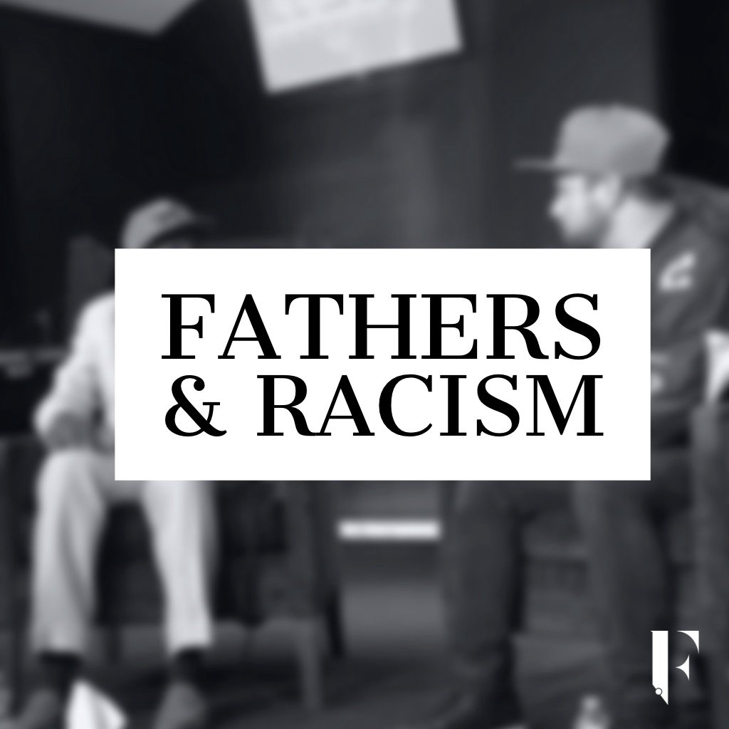 Fathers and Racism