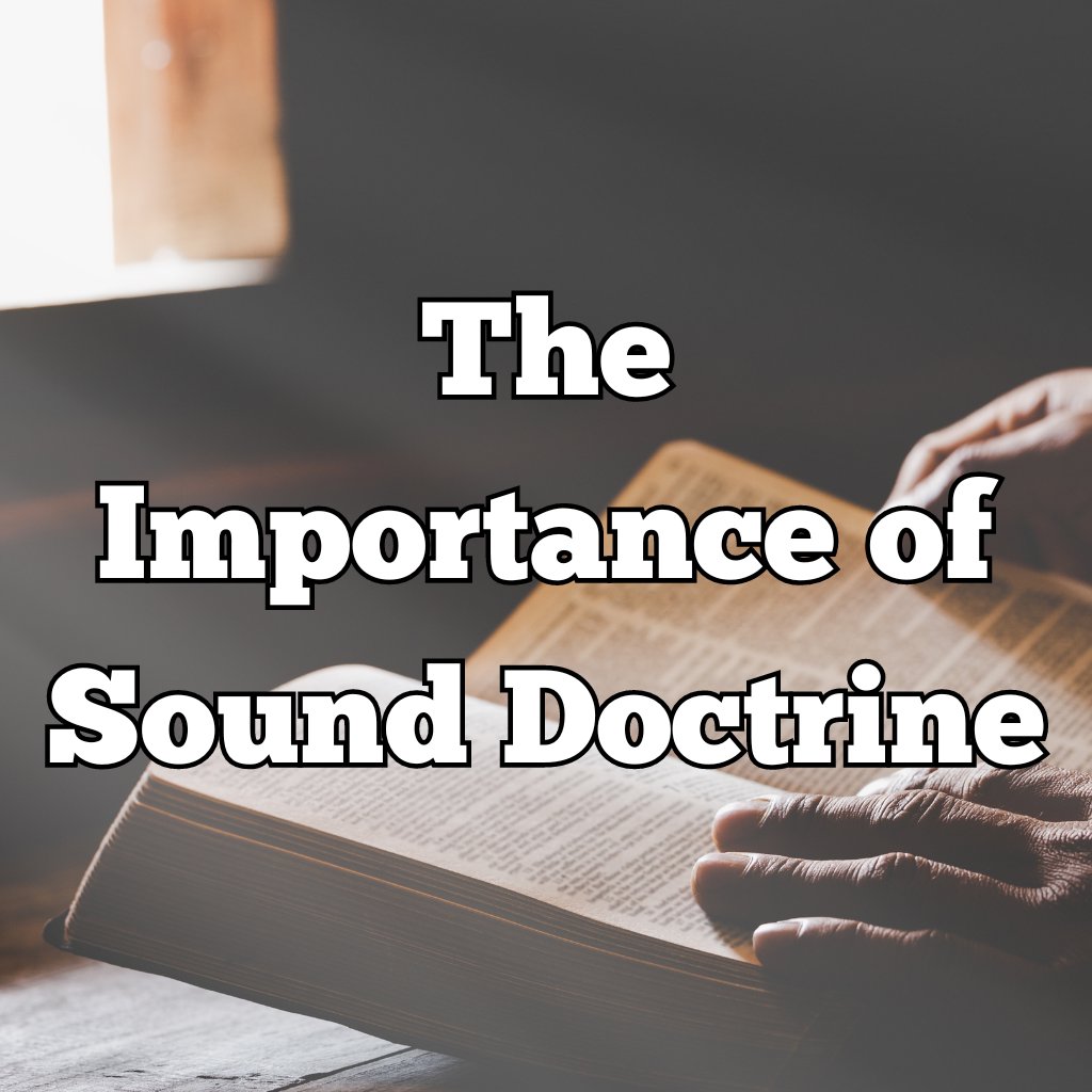 The Importance of Sound Doctrine