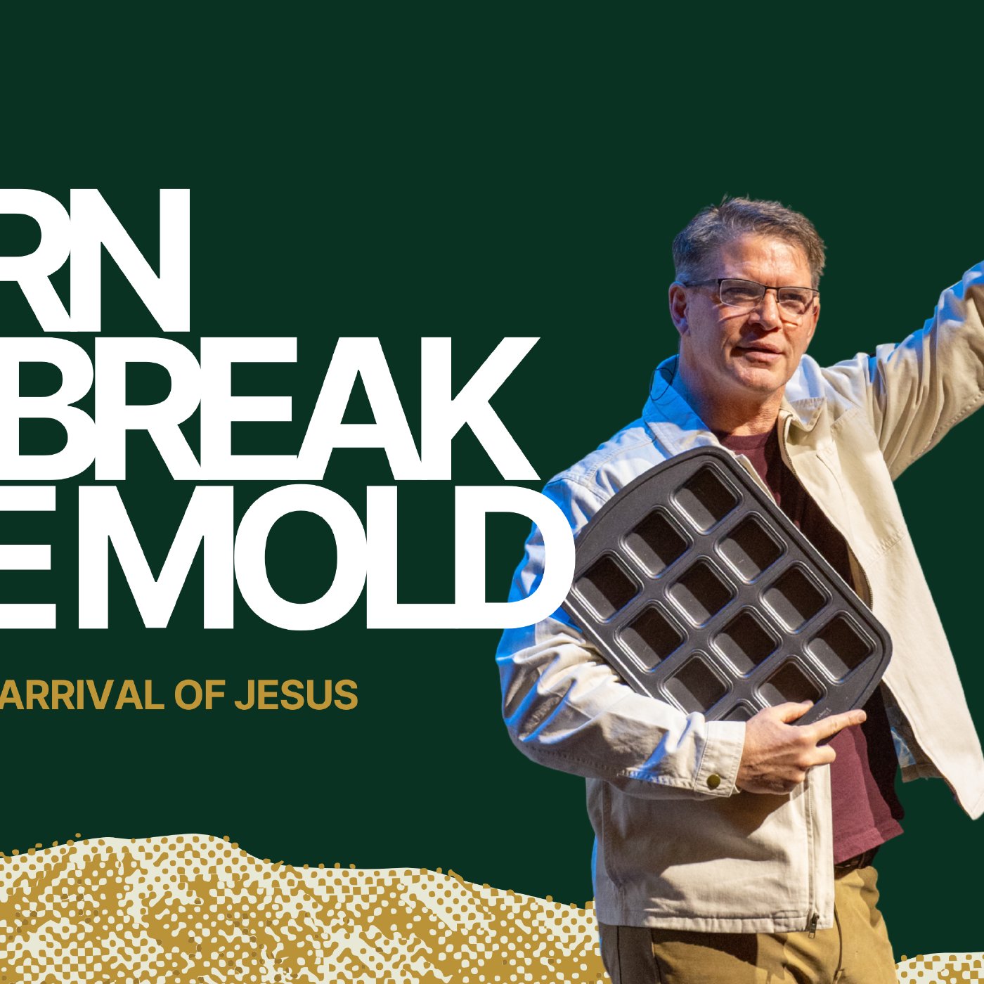 Born To Break The Mold - Week 2