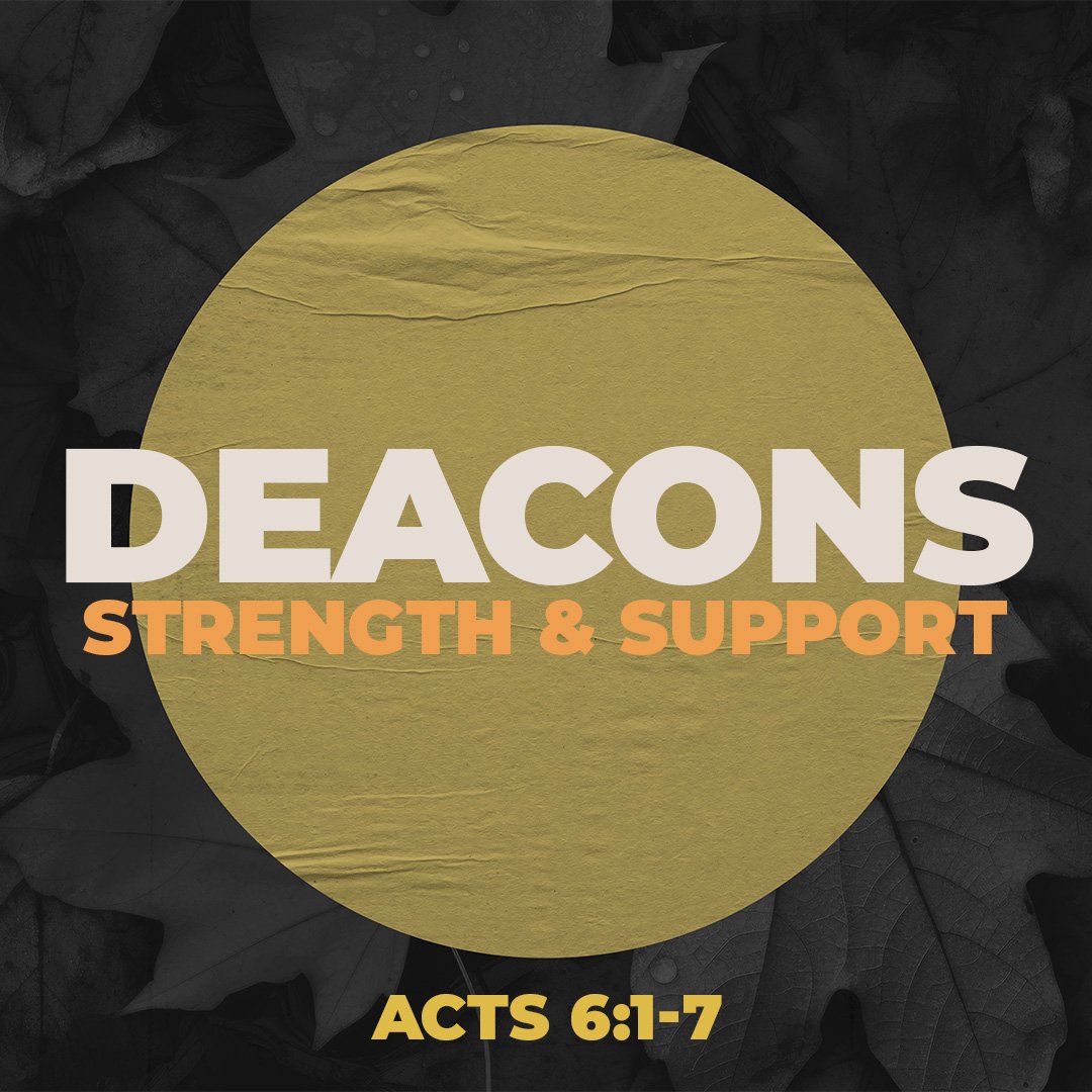 Deacons: Strength & Support