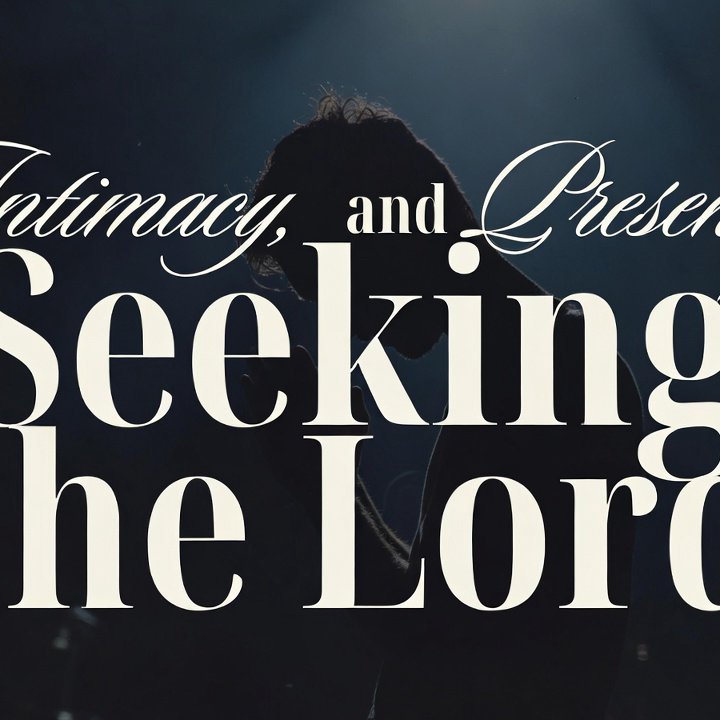Intimacy, Presence, And Seeking The Lord episode artwork