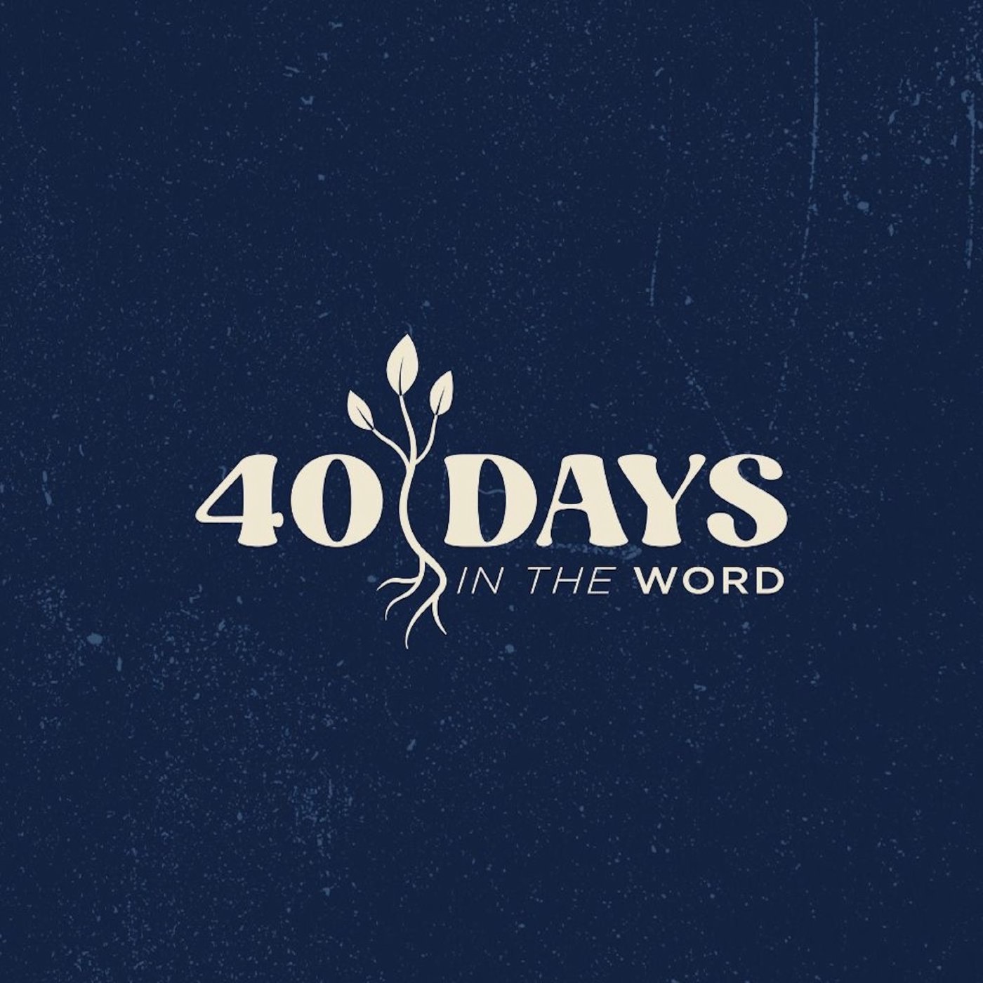 40 Day's in the Word: Integrating God’s Word into My Life episode artwork