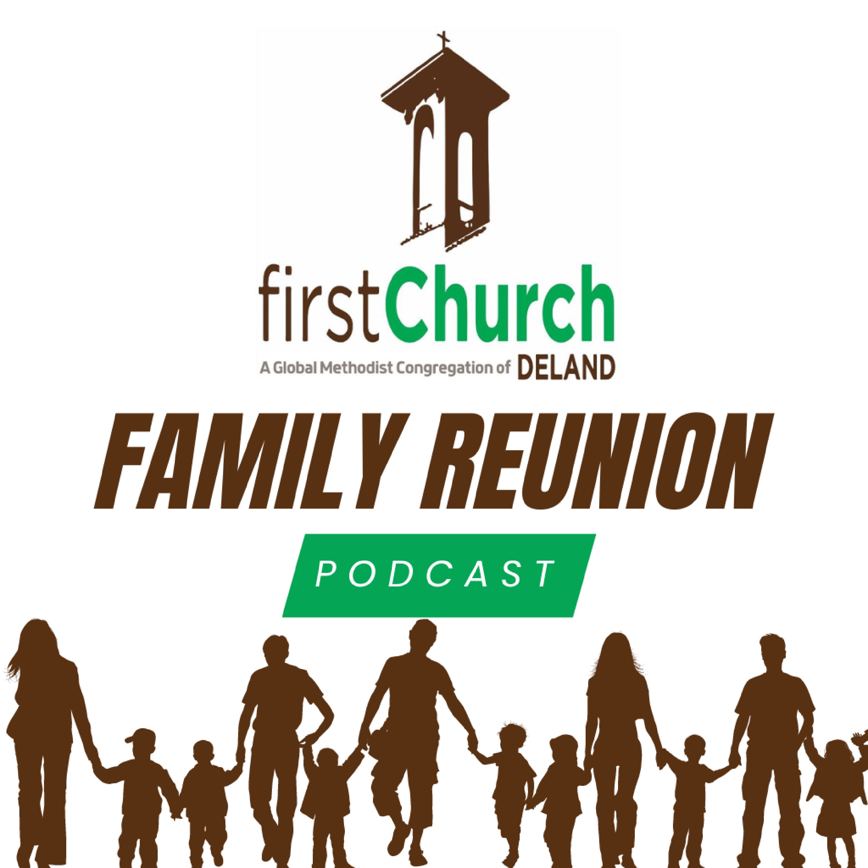The Family Reunion of First Church DeLand podcast artwork