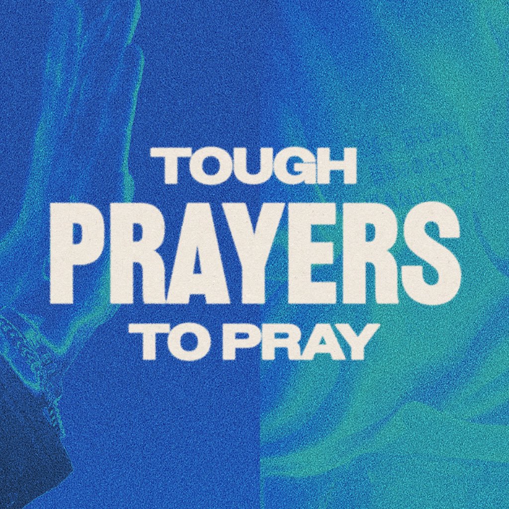 Tough Prayers To Pray | Podcast episode artwork