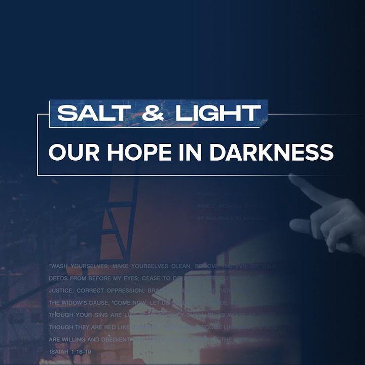 Salt & Light Week 3 :  Jeff Eliscupidez | Our Hope in Darkness