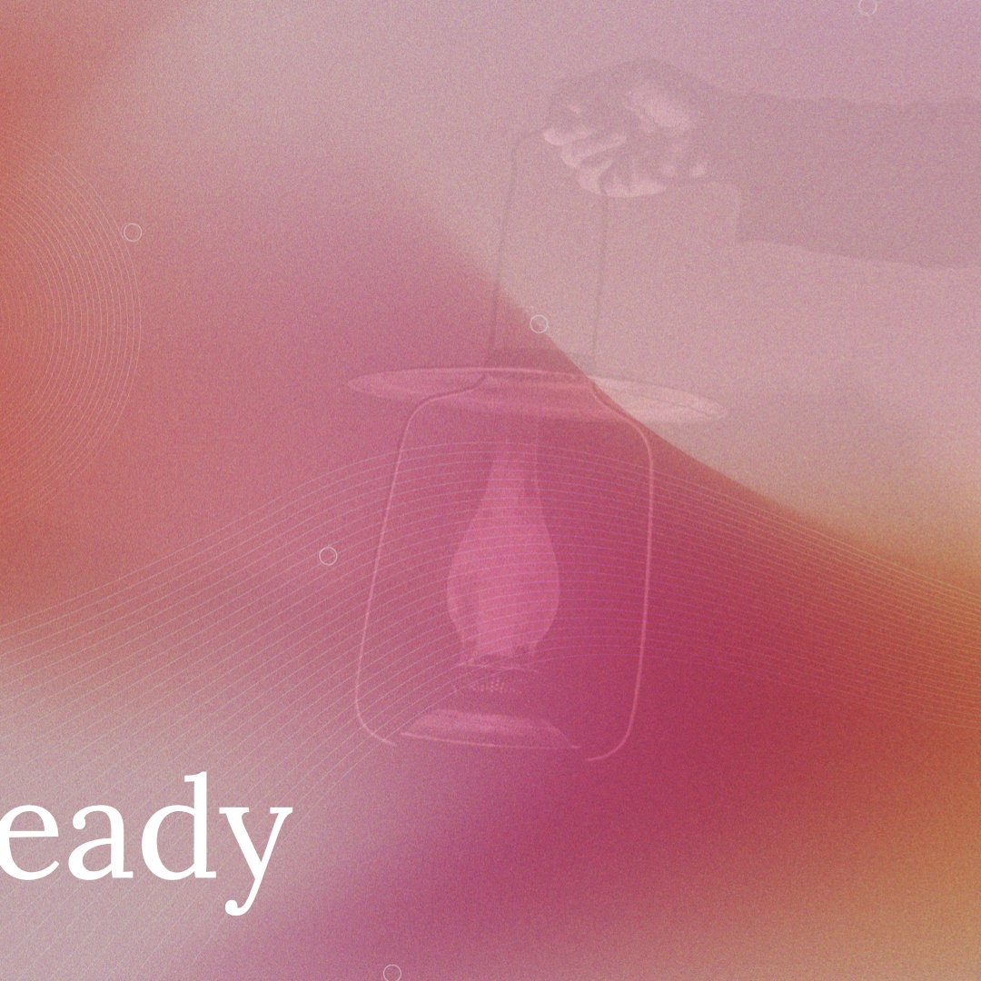 Be Ready: Luke 12:35-59