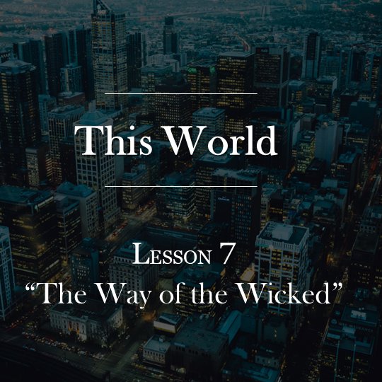 Lesson 7 | The Way of the Wicked episode artwork