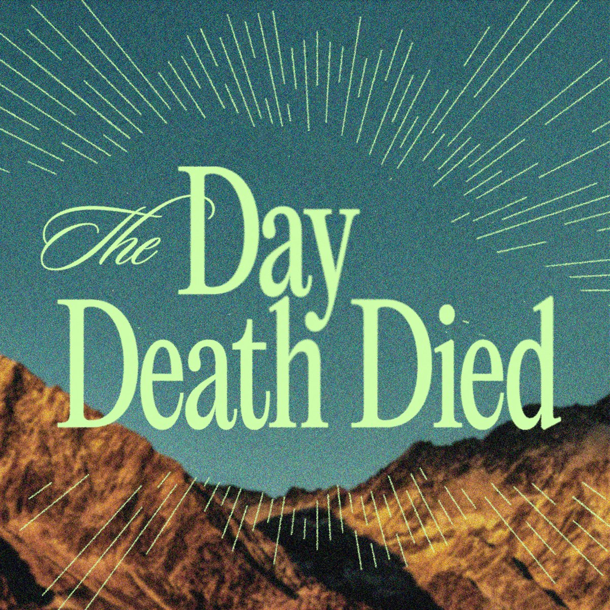 The Day Death Died Week 2: Patrick Mercado | He is Risen.