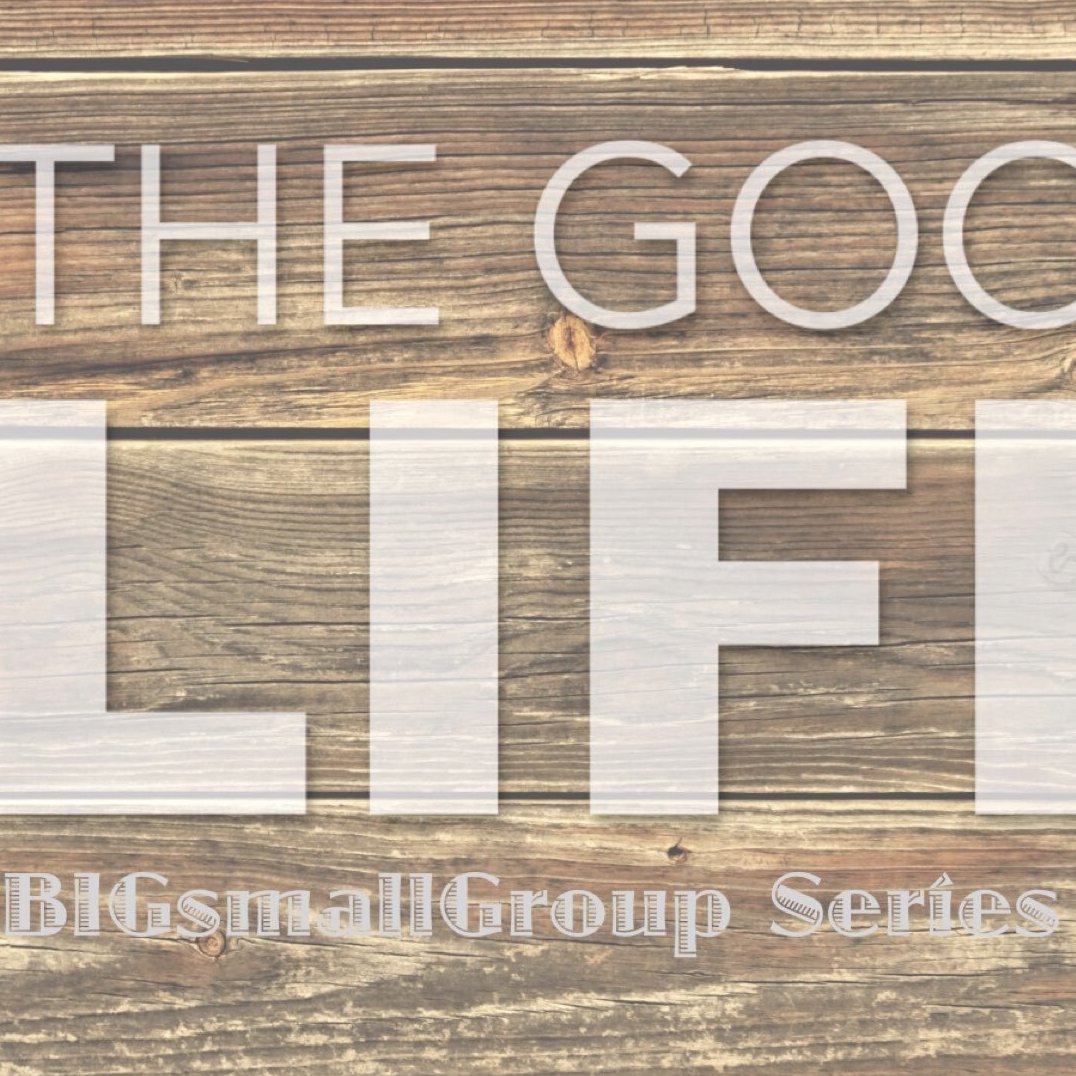 The Good Life, Part 3