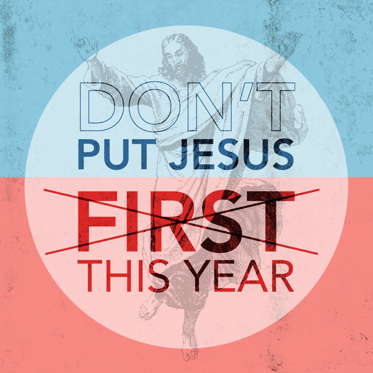 Don’t Put Jesus First This Year episode artwork