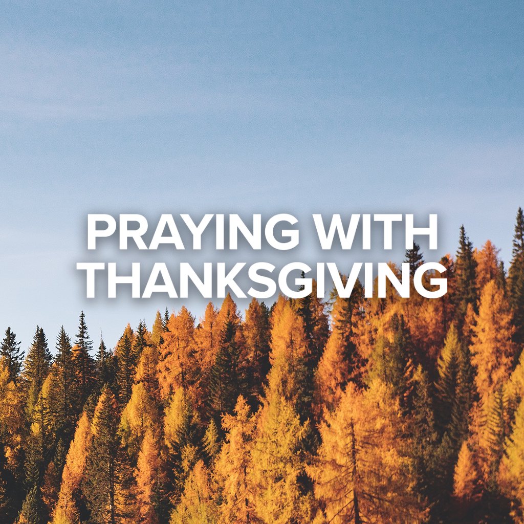 Praying With Thanksgiving