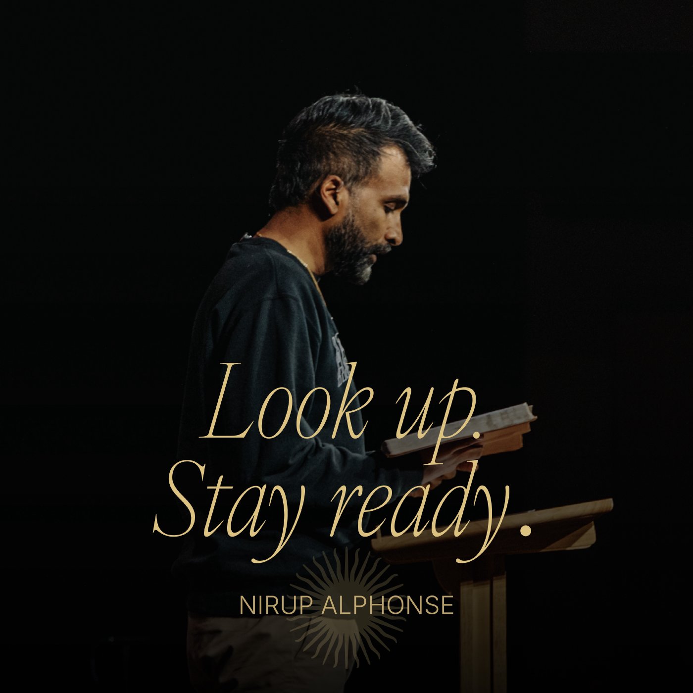 Look Up. Stay Ready. Look Up. Stay Ready.