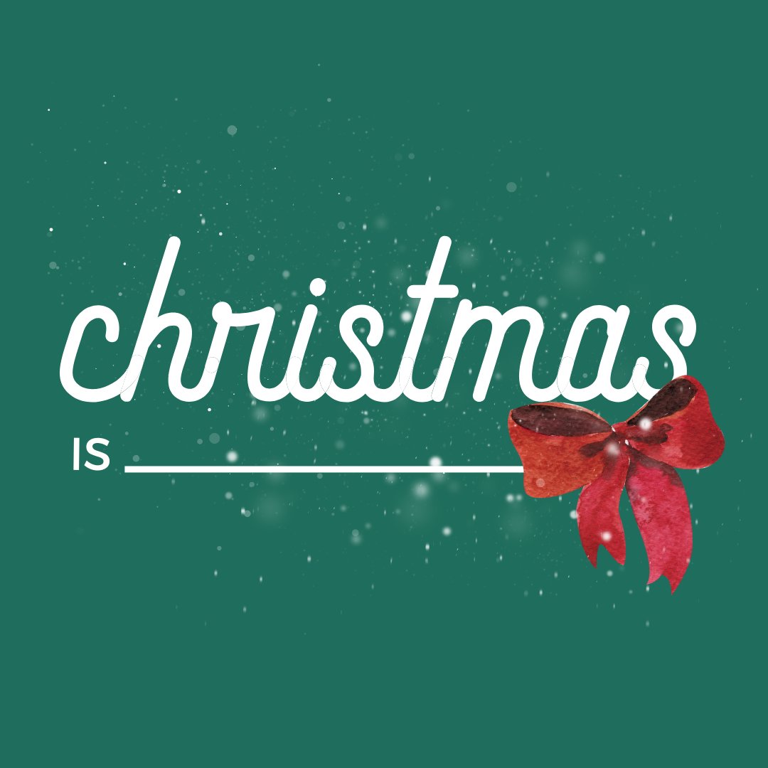 Christmas Is...Good (Week 2)