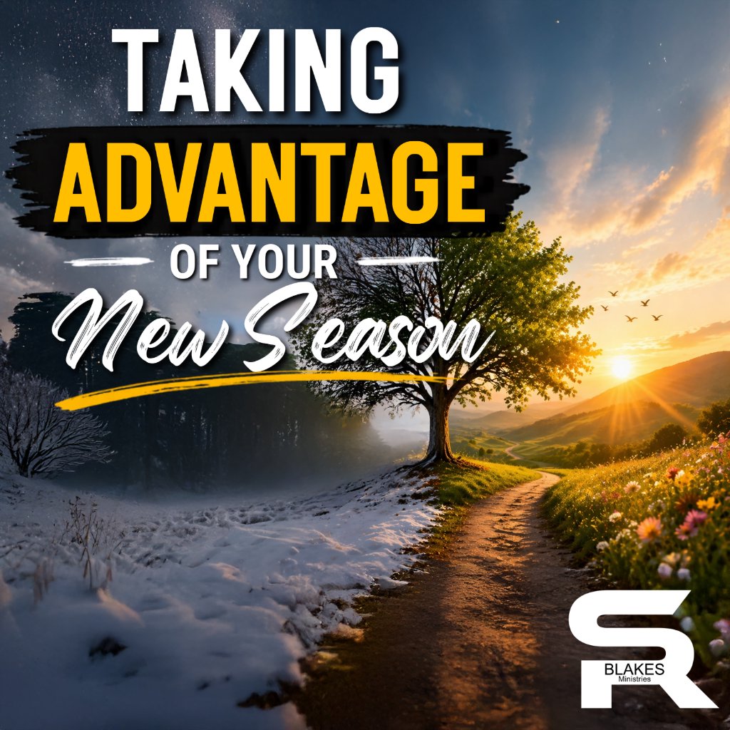 Taking Advantage of Your New Season | Bishop Samuel R. Blakes episode artwork