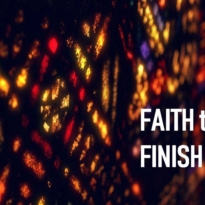 Faith To Finish episode artwork