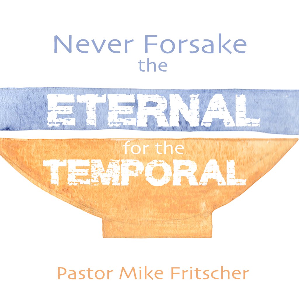Never Forsake the Eternal for the Temporal! episode artwork
